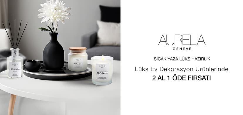 AURELIA GENEVE HOME ÜRÜNLERİNDE 2 AL 1 ÖDE FIRSATI